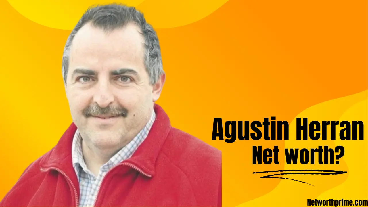 Agustin Herran Net Worth