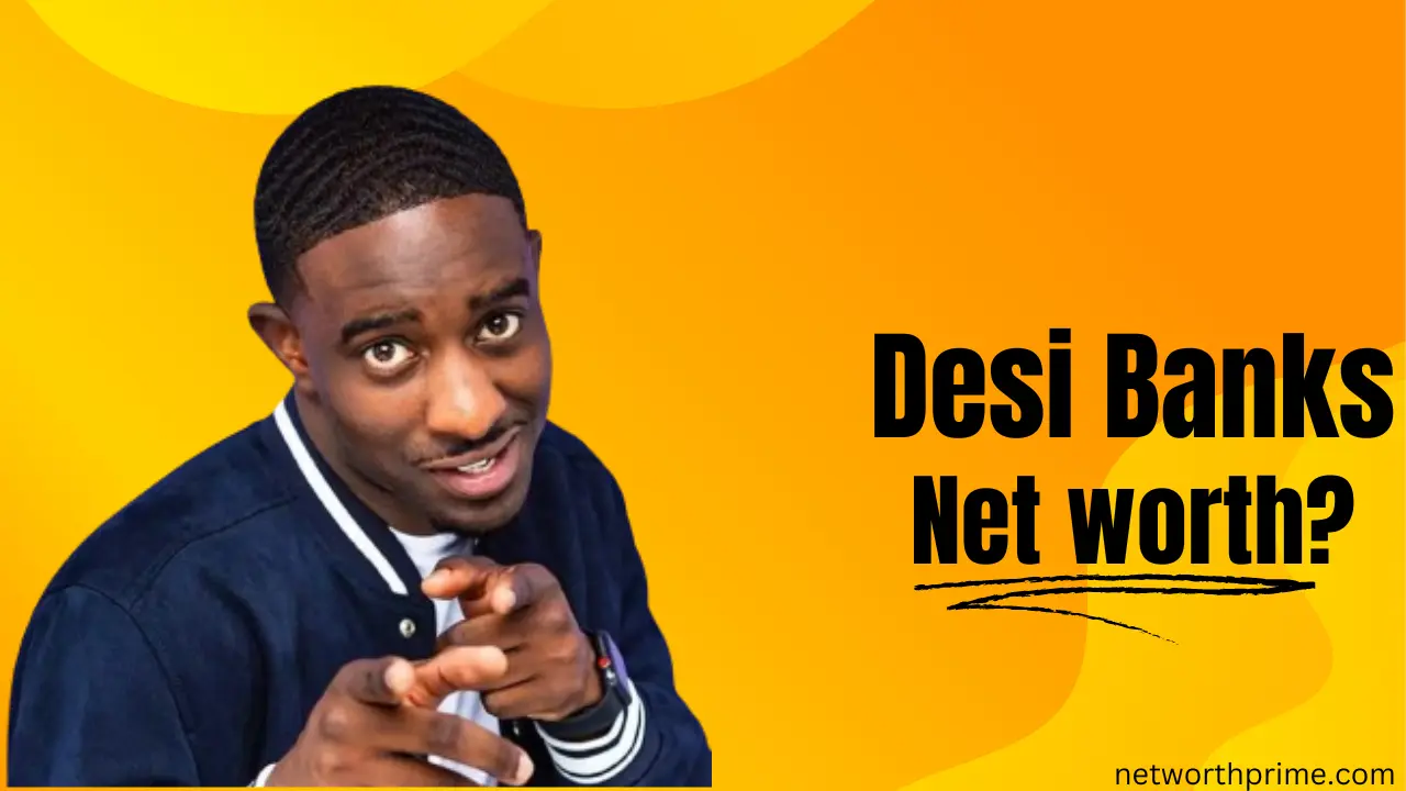 Desi Banks Net Worth